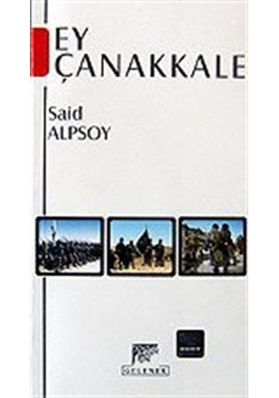 Ey Çanakkale / Said Alpsoy