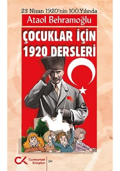 Çocuklar için 1920 Dersleri - Ataol Behramoğlu - Cumhuriyet Kitapları