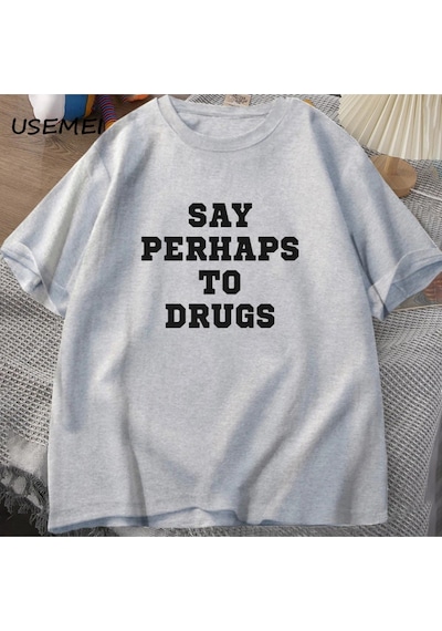Flood Of Style Komik İlaçlara Kadar Söyleyin T Shirt Erkekler Rahat Pamuk Streetweed Kısa Kollu Erkek Tişört Gri