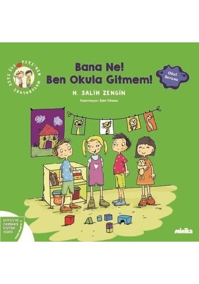 Bana Ne Ben Okula Gitmem Minika