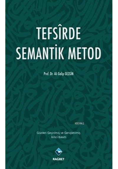 Tefsirde Semantik Metod - Ali Galip Gezgin - Rağbet Yayınları