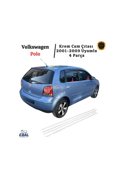 Ebal Otomotiv VW Polo Krom Cam Çıtası 4 prç. 2001-2009 P. Çelik