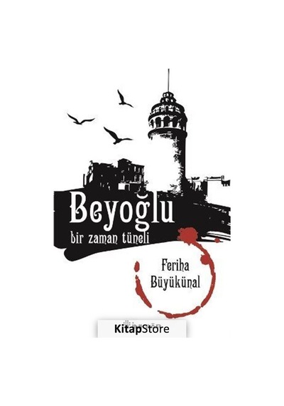 Beyoğlu Bir Zaman Tüneli - Feriha Büyükünal - İnkılap Kitabevi