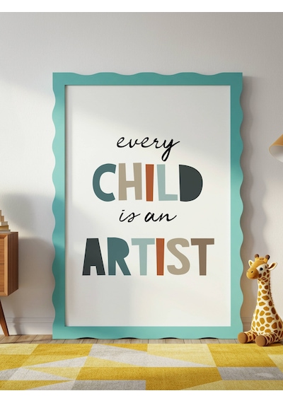 Every Child İs An Artist Dijital Baskı Poster V3 Çerçevesiz