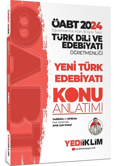 Yediiklim Yayınları 2024 Öabt Türk Dili Ve Edebiyatı Öğretmenliği Yeni Türk Edebiyatı Konu Anlatımı