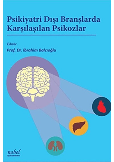 Psikiyatri Dışı Branşlarda Karşılaşılan Psikozlar- Nobel Tıp Kitabevleri