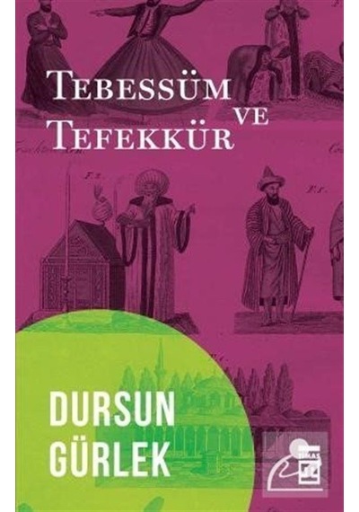 Tebessüm Ve Tefekkür / Dursun Gürlek