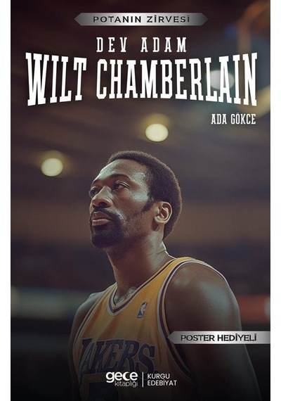 Dev Adam Wilt Chamberlain - Potanın Zirvesi - Poster Hediyeli - Ada Gökce - Gece Kitaplığı