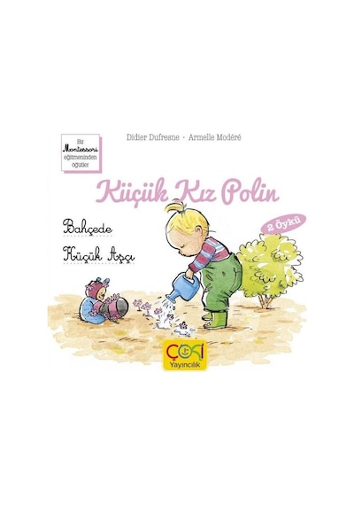 Küçük Kız Polin - Bahçede Küçük Aşçı - Didier Dufresne - Çoki Yayıncılık