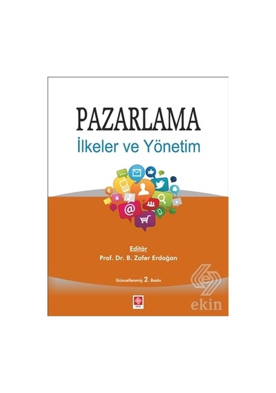 Pazarlama İlkeler ve Yönetim - Zafer Erdoğan - Ekin Basım Yayın