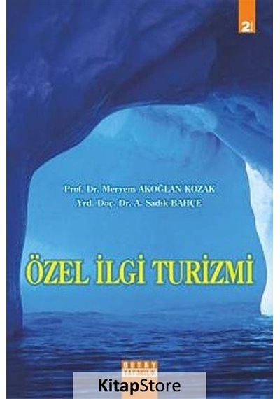 Özel İlgi Turizmi - Meryem Akoğlan Kozak -  A. Sadık Bahçe - Detay Yayıncılık