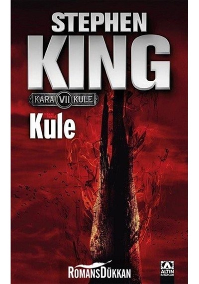 Kule - Kara Kule Serisi 7.Kitap - Stephen King - Altın Kitaplar