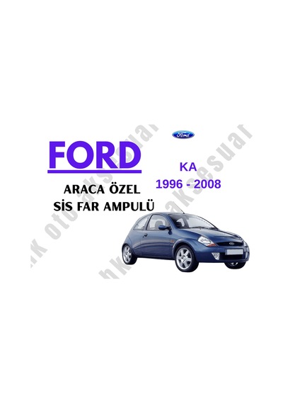 Ford Ka 1996-2008 Araca Özel Sis Far H1