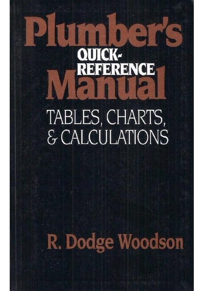 Plumber's Quick-Reference Manual Tables Charts And Calculations