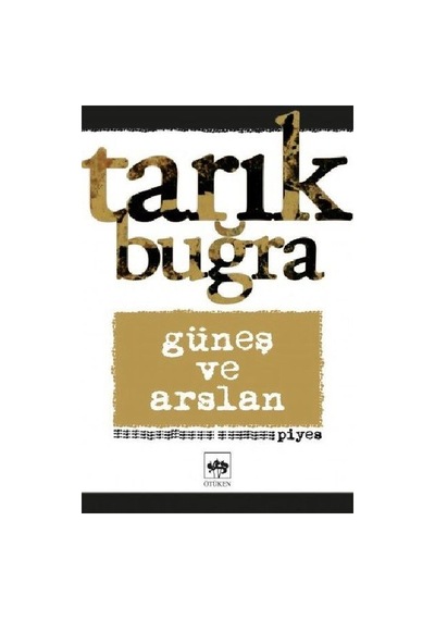 Güneş Ve Arslan - Piyes
