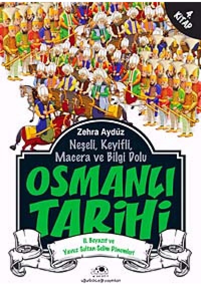 Osmanlı Tarihi 4: 2. Beyazıt Ve Yavuz Sultan Selim Dönemleri