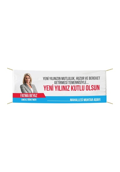Kişiye Özel Tasarımlı Bayan Muhtar Adayı Pankart 75x300 Cm Tek Ebat