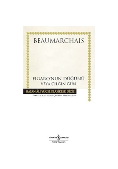 Figaro'nun Düğünü veya Çılgın Gün - Pierre Beaumarchais - İş Bankası Kültür Yayınları