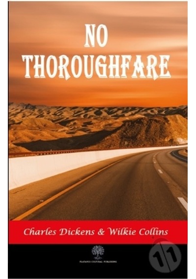 No Thoroughfare - Charles Dickens - Platanus Publishing