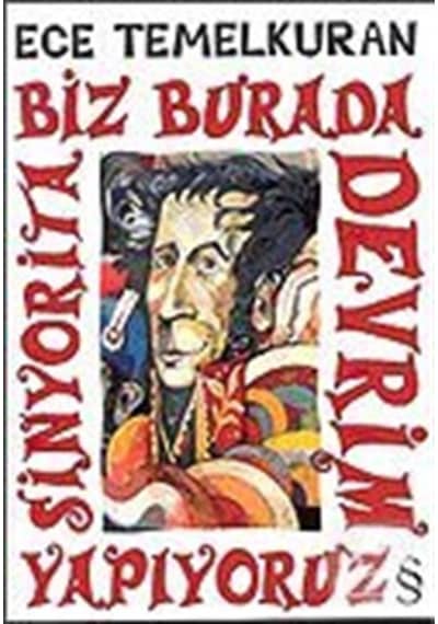 Biz Burada Devrim Yapıyoruz Sinyorita / Ece Temelkuran 9789752892903