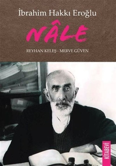 İbrahim Hakkı Eroğlu Nale / Reyhan Keleş