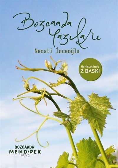 Bozcaada Yazıları - Necati İnceoğlu - Bozcaada Mendirek Yayınları