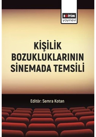 Kişilik Bozukluklarının Sinemada Temsili / Semra Kotan