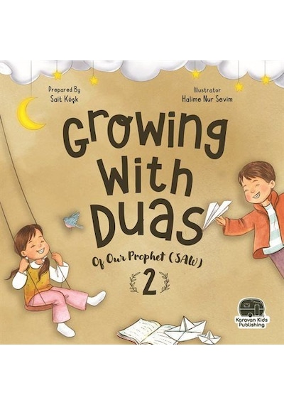 Growing With Duas Of Our Prophet Saw 2 Peygamberimizden Dua...