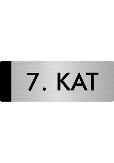 Metal Yönlendirme Levhası, Departman Kapı Isimliği 7. Kat 7x20 Cm Gümüş Renk