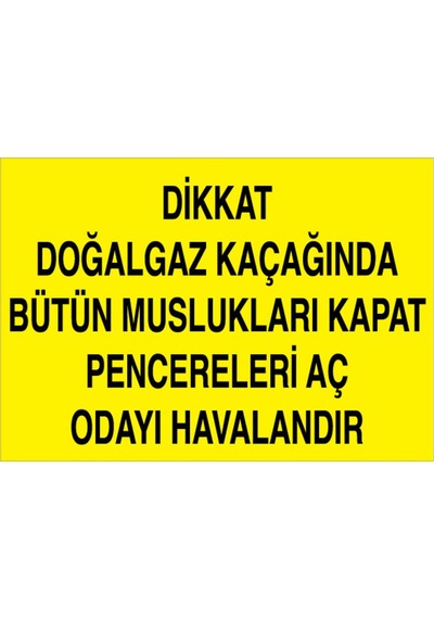 Dikkat Doğalgaz Kaçağında... Uyarı Tabelası - 70x100 Foreks - Dg26