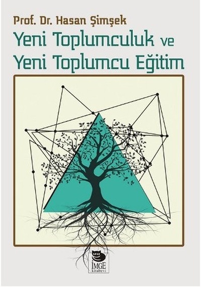 Yeni Toplumculuk ve Yeni Toplumcu Eğitim - Hasan Şimşek - İmge Kitabevi