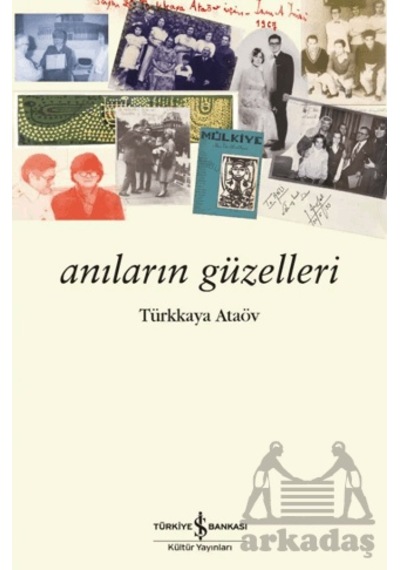Anıların Güzelleri İş Bankası Kültür Yayınları