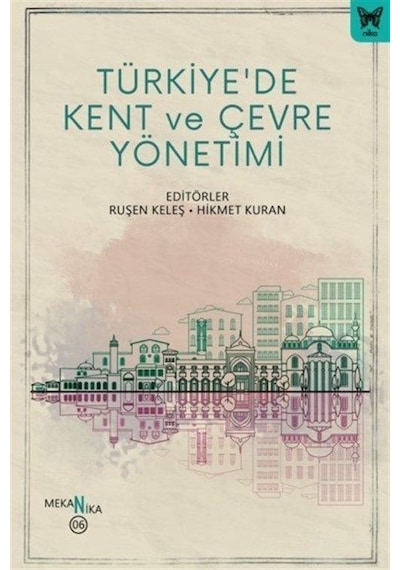 Türkiye'de Kent Ve Çevre Yönetimi / Ruşen Keleş