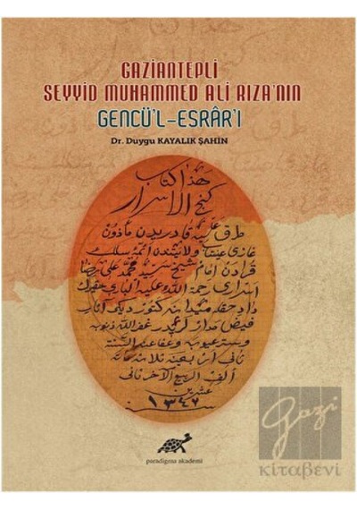 Gaziantepli Seyyid Muhammed Ali Rıza'nın Gencü'l- Esrar'ı -  Paradigma Akademi Yayınları