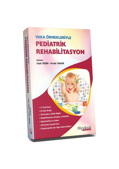 Vaka Örnekleriyle Pediatrik Rehabilitasyon/Fatih Tekin.Feride