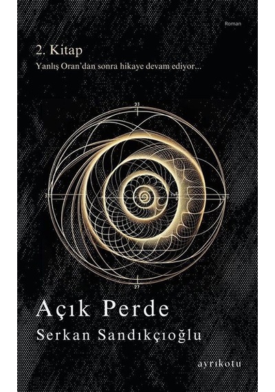 Açık Perde - 2. Kitap - Serkan Sandıkçıoğlu - Ayrıkotu Yayınları
