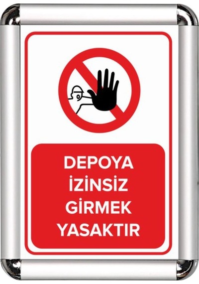 Depoya İzinsiz Girmek Yasak A3 Cerceveli Uyarı Ve Yönlendirme Lev