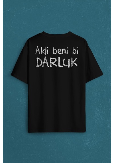 Aldi Beni Bi Darluk Darlık Karadeniz Trabzon Of Sırt Ön Baskılı Oversize Tişört Unisex T-shirt 001