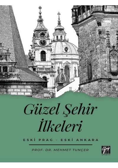 Gazi Kitabevi - Güzel Şehir İlkeleri Eski Prag - Eski Ankara