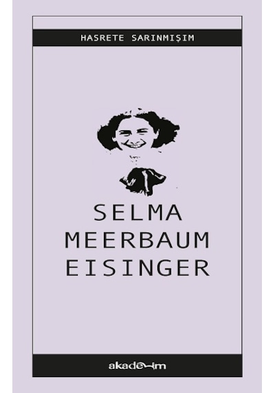 Hasrete Sarınmışım - Selma Meerbaum - Eisinger - Akademim Yayıncılık
