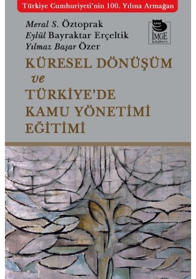 Küresel Dönüşüm Ve Türkiye De Kamu Yönetimi Eğitimi