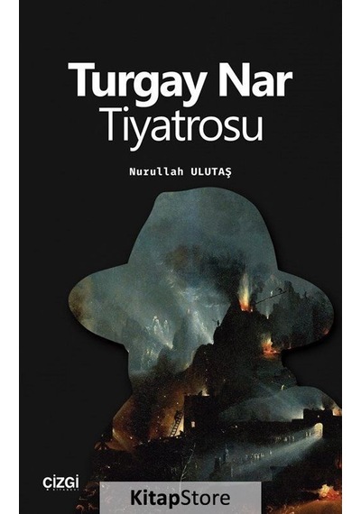 Turgay Nar Tiyatrosu - Nurullah Ulutaş - Çizgi Kitabevi