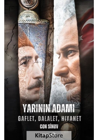 Yarının Adamı: Gaflet Dalalet Hıyanet - Con Sinov - Masa Kitap