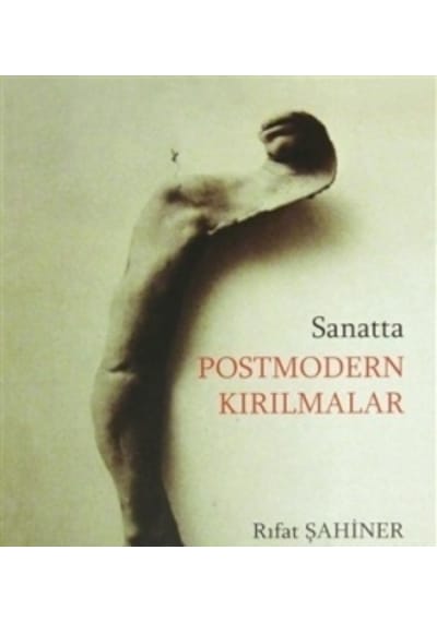 Sanatta Postmodern Kırılmalar  -  Rıfat Şahiner  -  Ütopya Yayınevi