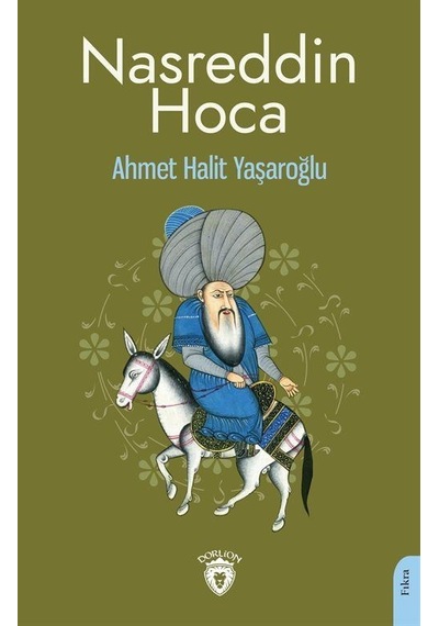 Nasreddin Hoca - Ahmet Halit Yaşaroğlu - Dorlion Yayınevi