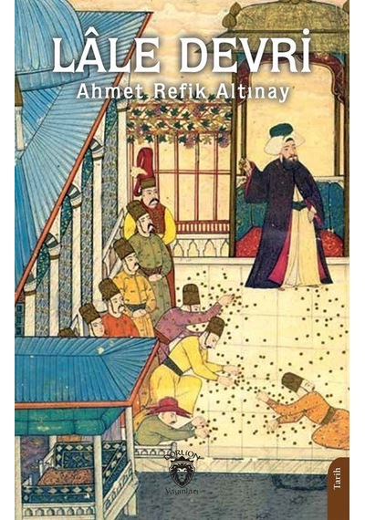 Lale Devri / Ahmet Refik Altınay