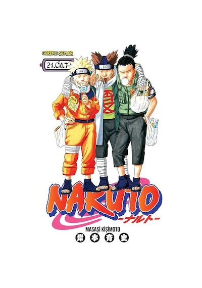 Naruto 21. Cilt - Affetmeyeceğim - Masaşi Kişimoto - Gerekli Şeyler