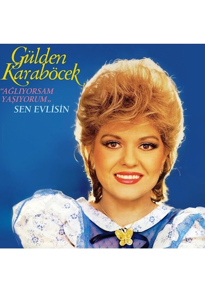 Gülden Karaböcek - Ağlıyorsam Yaşıyorum / Sen Evlisin Plak