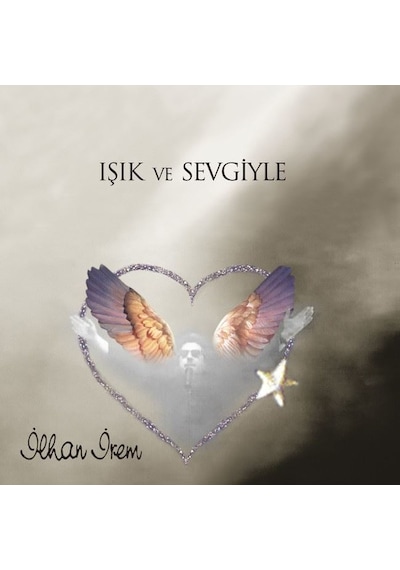 İlhan İrem - Işık Ve Sevgiyle 2 Plak