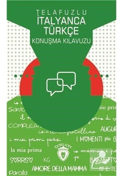 Telafuzlu Itanyanca Türkçe Konuşma Kılavuzu Sözlük Ilaveli /.